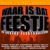 Waar Is Dat Feestje? en andere feestknallers