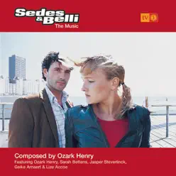 Sedes & Belli: The Music - Ozark Henry Sedes & Belli: The Music - Ozark Henry