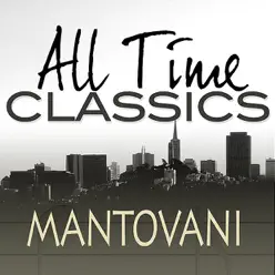All Time Classics - Mantovani