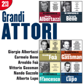 I grandi attori: Albertazzi - Bene - Foà - Gassman - Gazzolo - Lupo - Artisti Vari