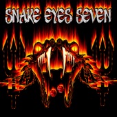 Snake Eyes Seven - Hell or High Water