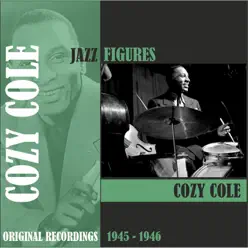 Jazz Figures / Cozy Cole (1944-1945) - Cozy Cole Jazz Figures / Cozy Cole (1944-1945) - Cozy Cole