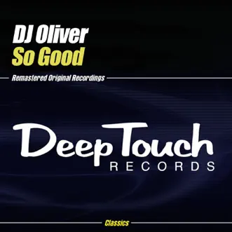 So Good - EP by DJ Oliver album reviews, ratings, credits