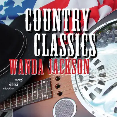 Country Classics - Wanda Jackson Country Classics - Wanda Jackson