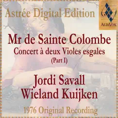 Mr De Sainte Colombe: Concerts À Deux Violes Esgales (Vol. I) by Jordi Savall & Wieland Kuijken album reviews, ratings, credits
