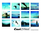 East 2 West Crossing Continents