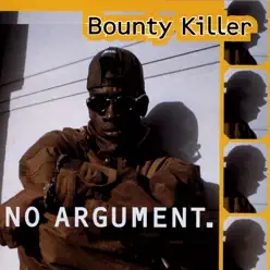 No Argument - Bounty Killer