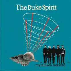 My Sunken Treasure - EP - The Duke Spirit