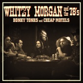 Whitey Morgan and the 78's - I'm On Fire