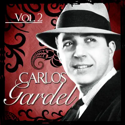 Carlos Gardel. Vol. 2 - Carlos Gardel