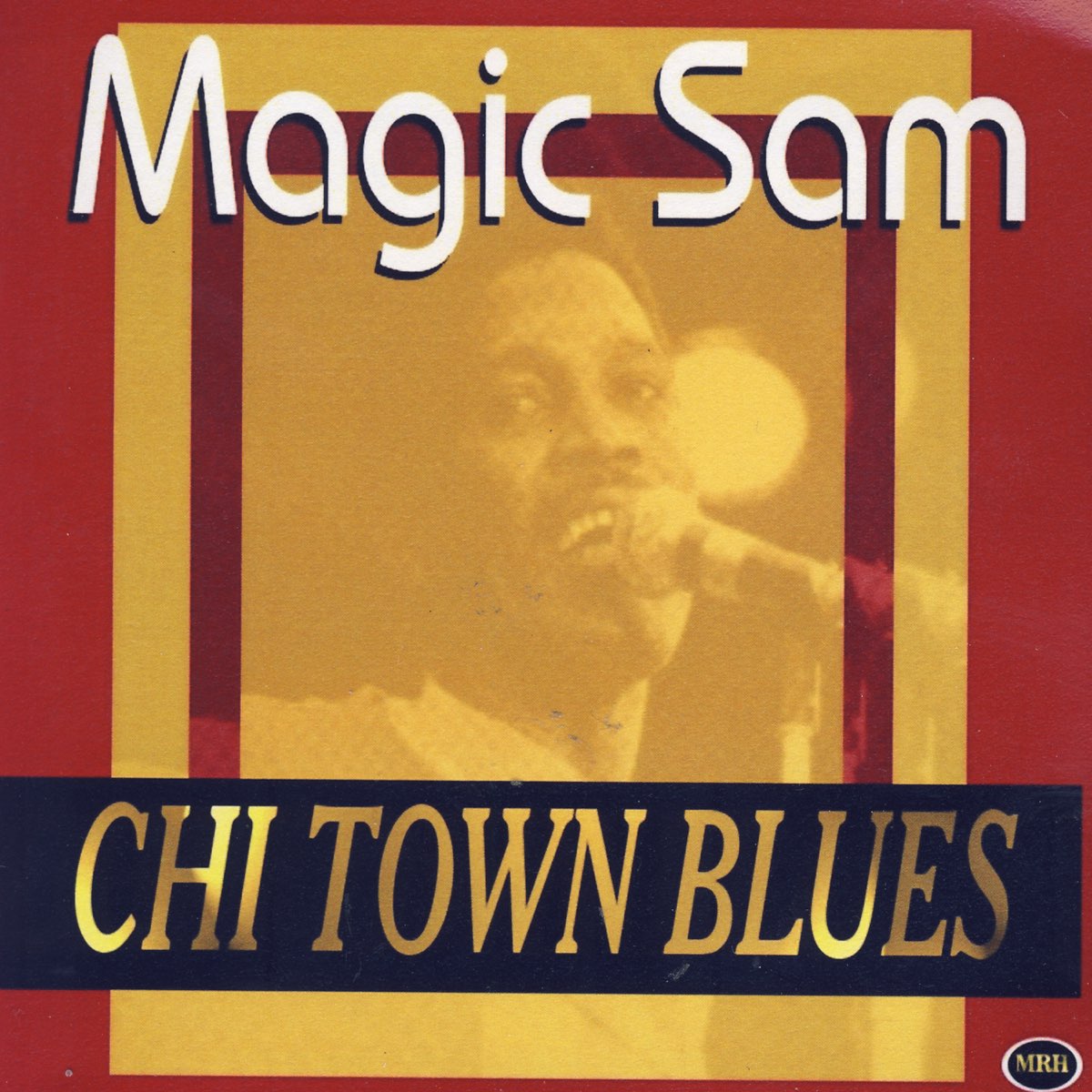 ‎Chi Town Blues by Magic Sam on Apple Music