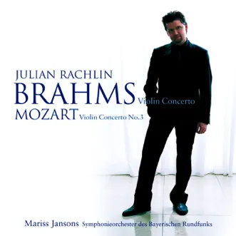 Mozart : Violin Concerto No.3 in G major K216 : II Adagio by Bavarian Radio Symphony Orchestra, Julian Rachlin & Mariss Jansons song reviws