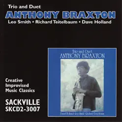 Trio & Duet - Anthony Braxton Trio & Duet - Anthony Braxton