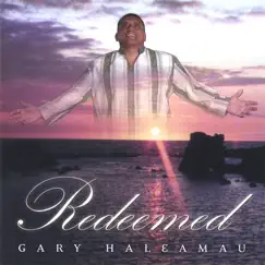 Redeemed by Gary K Haleamau album reviews, ratings, credits