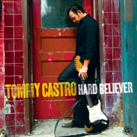 Tommy Castro - Hard Believer artwork