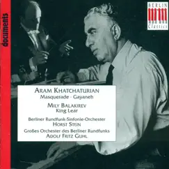 Khatchaturian: Masquerade Suite, Gayaneh - Balakirew: King Lear by Adolf Fritz Guhl & Rundfunk-Sinfonieorchester Berlin album reviews, ratings, credits