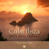 Calm Ibiza (Winter Edition 2011) [Pure Ibiza Chillout], 2011