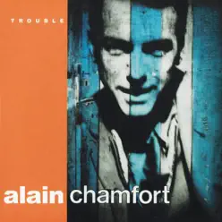 Trouble - Alain Chamfort