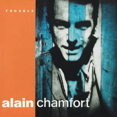 Trouble - Alain Chamfort