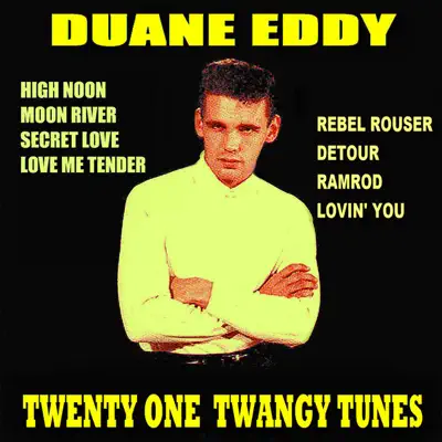 Twenty One Twangy Tunes - Duane Eddy