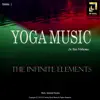 Yoga Music In Ten Volumes The Infinite Elements - Volume 2 - EP album lyrics, reviews, download