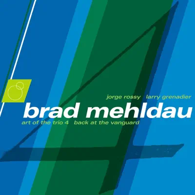 The Art of the Trio, Vol. 4 (Back At the Vanguard) - Brad Mehldau The Art of the Trio, Vol. 4 (Back At the Vanguard) - Brad Mehldau