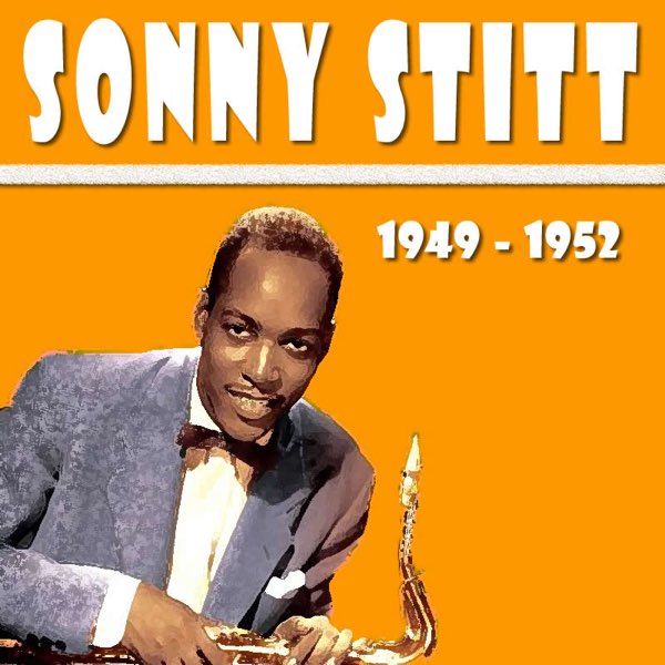 Me sonny. Сонни Ститт Википедия. Gene Ammons & Sonny Stitt - for all we know.