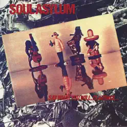 Say What You Will, Clarence...Karl Sold the Truck - Soul Asylum