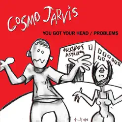 You Got Your Head - Cosmo Jarvis