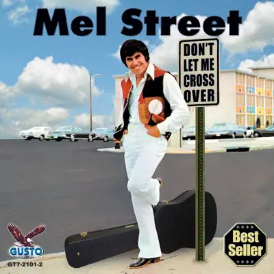 Don't Let Me Cross Over - Mel Street