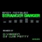 Stranger Danger (DJ Luis Patty Remix) - Andy Notalez lyrics