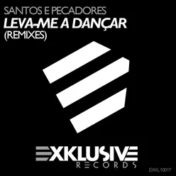 Leva-me A Dançar (Remixes) - Santos & Pecadores