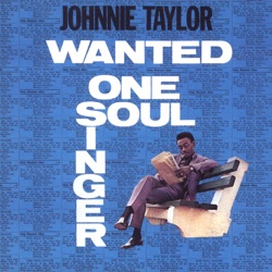 Johnnie Taylor - I Got to Love Somebody's Baby