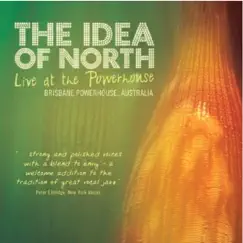 Live at The Powerhouse by The Idea of North album reviews, ratings, credits