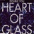 Heart Of Glass