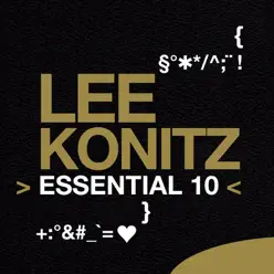 Lee Konitz: Essential 10 - Lee Konitz Lee Konitz: Essential 10 - Lee Konitz