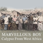 Marvellous Boy - Calypso from West Africa