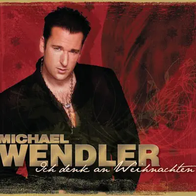 Ich denk an Weihnachten - Single - Michael Wendler