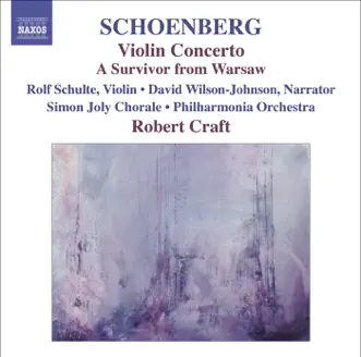 Schoenberg: Violin Concerto, Ode to Napoleon, A Survivor from Warsaw by Simon Joly Chorale, Robert Craft & Philharmonia Orchestra album reviews, ratings, credits