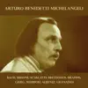 Stream & download Arturo Benedetti Michelangeli: Bach, Busoni, Scarlatti, Beethoven, Brahms, Grieg, Mompou, Albeniz, Granados