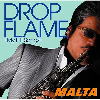 Dropflame (My Hit Songs) - Malta