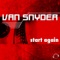 Start Again (Guenta K. Remix Edit) - Van Snyder lyrics