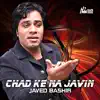 Chad Ke Na Javin album lyrics, reviews, download