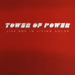Live and In Living Color - EP - Tower Of Power