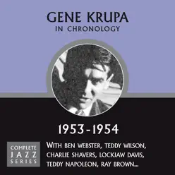 Complete Jazz Series 1953 - 1954 - Gene Krupa Complete Jazz Series 1953 - 1954 - Gene Krupa