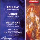Poulenc: Organ Concerto - Widor: Organ Symphony No. 5 - Guilmant: Organ Symphony No. 1 artwork
