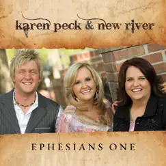 Ephesians One by Karen Peck & New River album reviews, ratings, credits