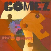Gomez - All Too Much