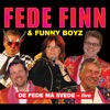 De Fede Må Svede (live)