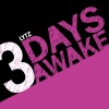 3 Tage Wach / 3 Days Awake